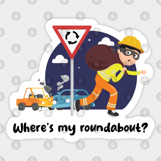 Where's my roundabout? (on light colors) Sticker by Messy Nessie